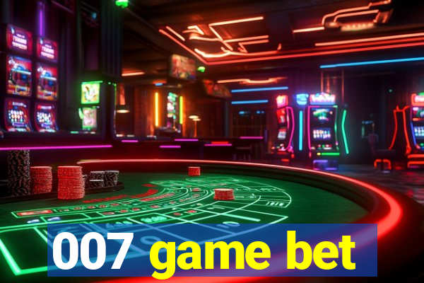 007 game bet